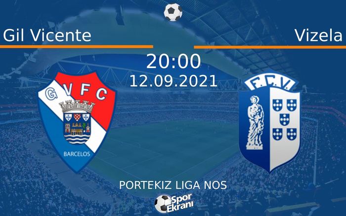 12 Eylül 2021 Gil Vicente vs Vizela maçı Hangi Kanalda Saat Kaçta Yayınlanacak? 12 Eylül 2021 Gil Vicente vs Vizela maçı Hangi Kanalda Saat Kaçta Yayınlanacak?