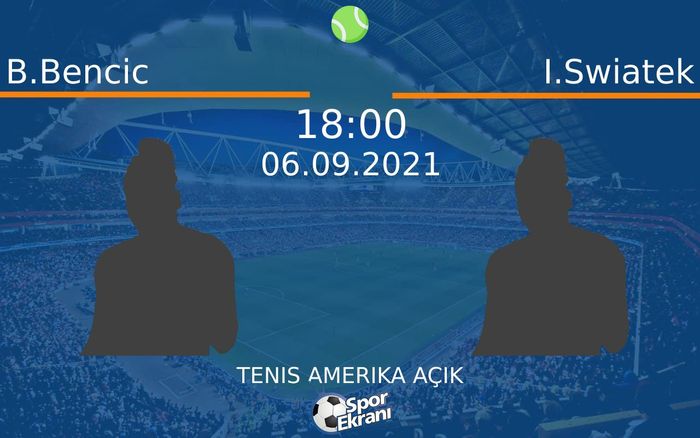 06 Eylül 2021 B.Bencic vs I.Swiatek maçı Hangi Kanalda Saat Kaçta Yayınlanacak? 06 Eylül 2021 B.Bencic vs I.Swiatek maçı Hangi Kanalda Saat Kaçta Yayınlanacak?
