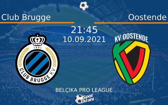 10 Eylül 2021 Club Brugge vs Oostende maçı Hangi Kanalda Saat Kaçta Yayınlanacak? 10 Eylül 2021 Club Brugge vs Oostende maçı Hangi Kanalda Saat Kaçta Yayınlanacak?