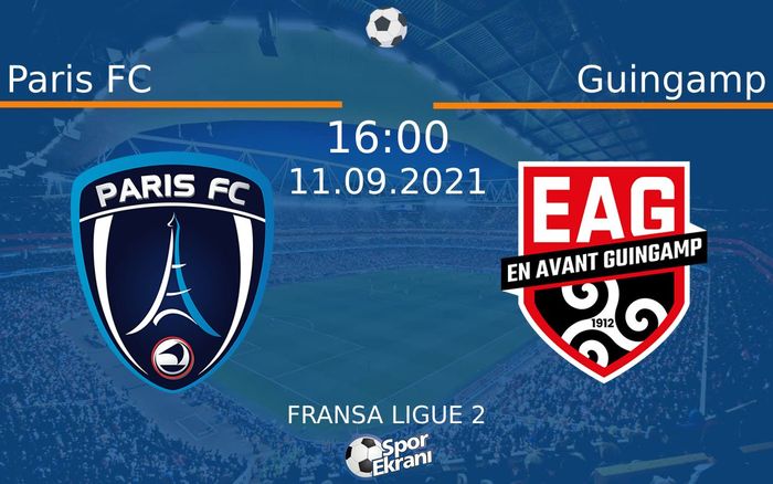 11 Eylül 2021 Paris FC vs Guingamp maçı Hangi Kanalda Saat Kaçta Yayınlanacak? 11 Eylül 2021 Paris FC vs Guingamp maçı Hangi Kanalda Saat Kaçta Yayınlanacak?