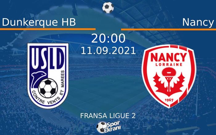 11 Eylül 2021 Dunkerque HB vs Nancy maçı Hangi Kanalda Saat Kaçta Yayınlanacak? 11 Eylül 2021 Dunkerque HB vs Nancy maçı Hangi Kanalda Saat Kaçta Yayınlanacak?
