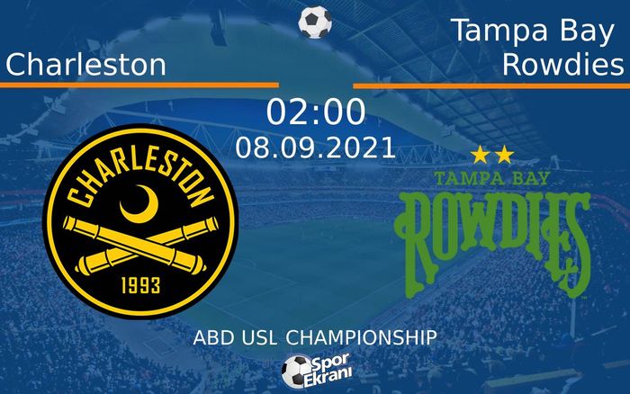 08 Eylül 2021 Charleston vs Tampa Bay Rowdies maçı Hangi Kanalda Saat Kaçta Yayınlanacak? 08 Eylül 2021 Charleston vs Tampa Bay Rowdies maçı Hangi Kanalda Saat Kaçta Yayınlanacak?