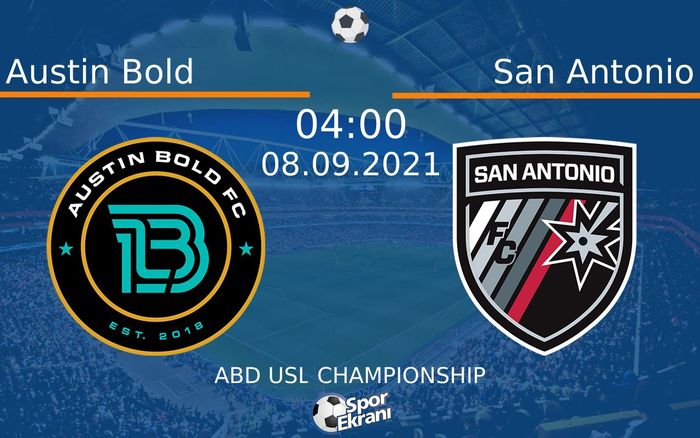 08 Eylül 2021 Austin Bold vs San Antonio maçı Hangi Kanalda Saat Kaçta Yayınlanacak? 08 Eylül 2021 Austin Bold vs San Antonio maçı Hangi Kanalda Saat Kaçta Yayınlanacak?