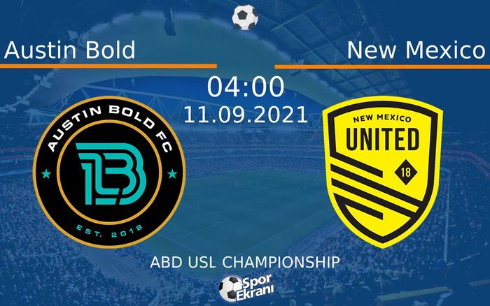 11 Eylül 2021 Austin Bold vs New Mexico maçı Hangi Kanalda Saat Kaçta Yayınlanacak? 11 Eylül 2021 Austin Bold vs New Mexico maçı Hangi Kanalda Saat Kaçta Yayınlanacak?
