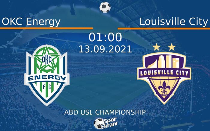 13 Eylül 2021 OKC Energy vs Louisville City maçı Hangi Kanalda Saat Kaçta Yayınlanacak? 13 Eylül 2021 OKC Energy vs Louisville City maçı Hangi Kanalda Saat Kaçta Yayınlanacak?