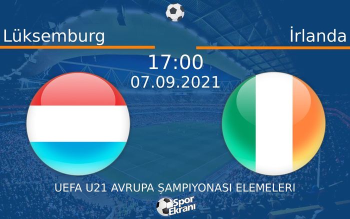 07 Eylül 2021 Lüksemburg vs İrlanda maçı Hangi Kanalda Saat Kaçta Yayınlanacak? 07 Eylül 2021 Lüksemburg vs İrlanda maçı Hangi Kanalda Saat Kaçta Yayınlanacak?