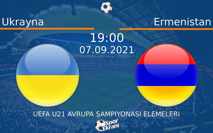 07 Eylül 2021 Ukrayna vs Ermenistan maçı Hangi Kanalda Saat Kaçta Yayınlanacak? 07 Eylül 2021 Ukrayna vs Ermenistan maçı Hangi Kanalda Saat Kaçta Yayınlanacak?