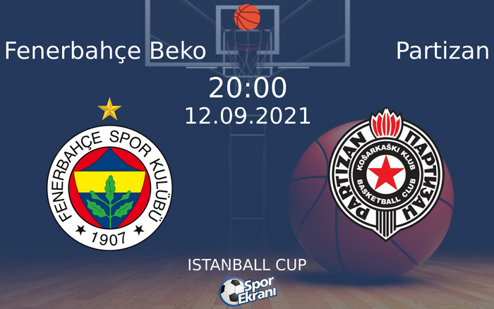 12 Eylül 2021 Fenerbahçe Beko vs Partizan maçı Hangi Kanalda Saat Kaçta Yayınlanacak? 12 Eylül 2021 Fenerbahçe Beko vs Partizan maçı Hangi Kanalda Saat Kaçta Yayınlanacak?