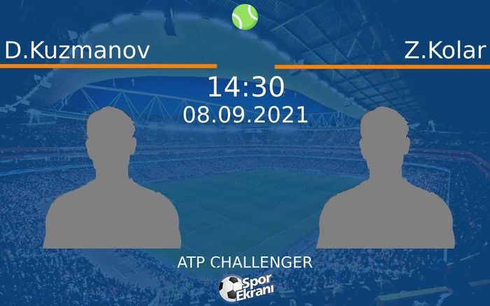 08 Eylül 2021 D.Kuzmanov vs Z.Kolar maçı Hangi Kanalda Saat Kaçta Yayınlanacak? 08 Eylül 2021 D.Kuzmanov vs Z.Kolar maçı Hangi Kanalda Saat Kaçta Yayınlanacak?