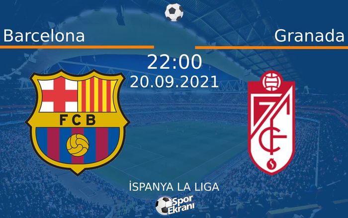 20 Eylül 2021 Barcelona vs Granada maçı Hangi Kanalda Saat Kaçta Yayınlanacak? 20 Eylül 2021 Barcelona vs Granada maçı Hangi Kanalda Saat Kaçta Yayınlanacak?