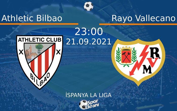 21 Eylül 2021 Athletic Bilbao vs Rayo Vallecano maçı Hangi Kanalda Saat Kaçta Yayınlanacak? 21 Eylül 2021 Athletic Bilbao vs Rayo Vallecano maçı Hangi Kanalda Saat Kaçta Yayınlanacak?