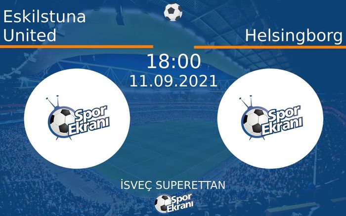 11 Eylül 2021 Eskilstuna United vs Helsingborg maçı Hangi Kanalda Saat Kaçta Yayınlanacak? 11 Eylül 2021 Eskilstuna United vs Helsingborg maçı Hangi Kanalda Saat Kaçta Yayınlanacak?