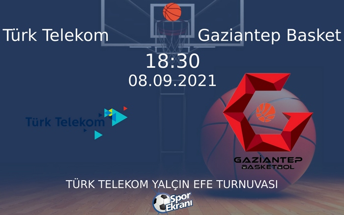 08 Eylül 2021 Türk Telekom vs Gaziantep Basket maçı Hangi Kanalda Saat Kaçta Yayınlanacak? 08 Eylül 2021 Türk Telekom vs Gaziantep Basket maçı Hangi Kanalda Saat Kaçta Yayınlanacak?