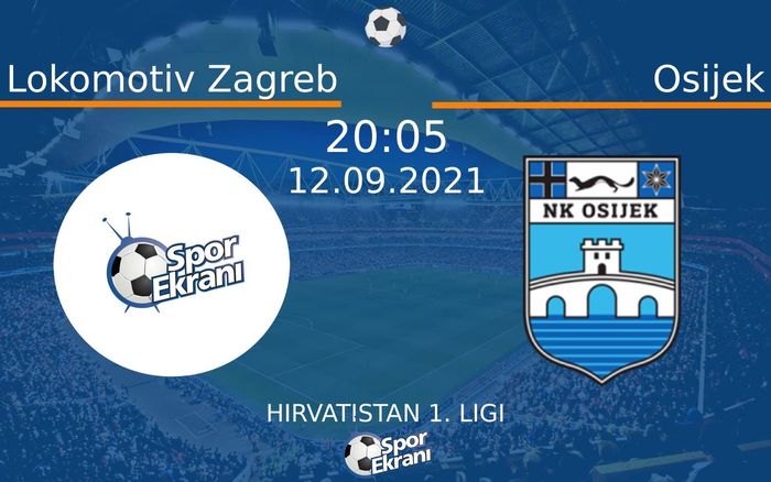 12 Eylül 2021 Lokomotiv Zagreb vs Osijek maçı Hangi Kanalda Saat Kaçta Yayınlanacak? 12 Eylül 2021 Lokomotiv Zagreb vs Osijek maçı Hangi Kanalda Saat Kaçta Yayınlanacak?