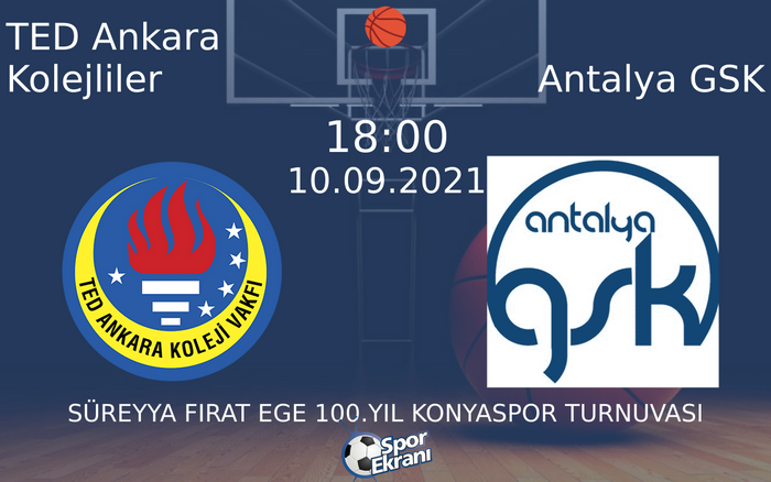 10 Eylül 2021 TED Ankara Kolejliler vs Antalya GSK maçı Hangi Kanalda Saat Kaçta Yayınlanacak? 10 Eylül 2021 TED Ankara Kolejliler vs Antalya GSK maçı Hangi Kanalda Saat Kaçta Yayınlanacak?
