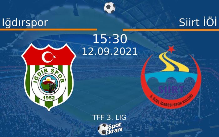 12 Eylül 2021 Iğdırspor vs Siirt İÖİ maçı Hangi Kanalda Saat Kaçta Yayınlanacak? 12 Eylül 2021 Iğdırspor vs Siirt İÖİ maçı Hangi Kanalda Saat Kaçta Yayınlanacak?
