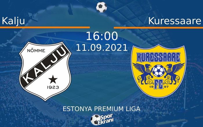 11 Eylül 2021 Kalju vs Kuressaare maçı Hangi Kanalda Saat Kaçta Yayınlanacak? 11 Eylül 2021 Kalju vs Kuressaare maçı Hangi Kanalda Saat Kaçta Yayınlanacak?