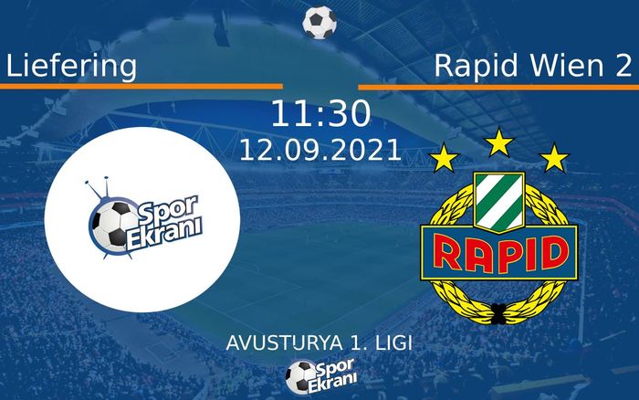 12 Eylül 2021 Liefering vs Rapid Wien 2 maçı Hangi Kanalda Saat Kaçta Yayınlanacak? 12 Eylül 2021 Liefering vs Rapid Wien 2 maçı Hangi Kanalda Saat Kaçta Yayınlanacak?