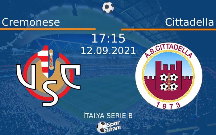12 Eylül 2021 Cremonese vs Cittadella maçı Hangi Kanalda Saat Kaçta Yayınlanacak? 12 Eylül 2021 Cremonese vs Cittadella maçı Hangi Kanalda Saat Kaçta Yayınlanacak?