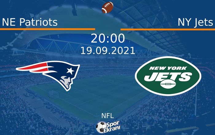 19 Eylül 2021 NE Patriots vs NY Jets maçı Hangi Kanalda Saat Kaçta Yayınlanacak? 19 Eylül 2021 NE Patriots vs NY Jets maçı Hangi Kanalda Saat Kaçta Yayınlanacak?