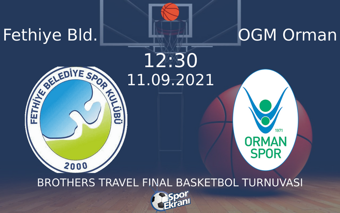 11 Eylül 2021 Fethiye Bld. vs OGM Orman maçı Hangi Kanalda Saat Kaçta Yayınlanacak? 11 Eylül 2021 Fethiye Bld. vs OGM Orman maçı Hangi Kanalda Saat Kaçta Yayınlanacak?