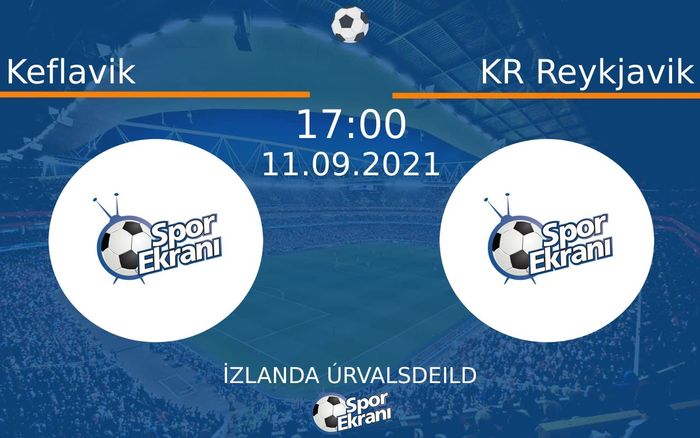 11 Eylül 2021 Keflavik vs KR Reykjavik maçı Hangi Kanalda Saat Kaçta Yayınlanacak? 11 Eylül 2021 Keflavik vs KR Reykjavik maçı Hangi Kanalda Saat Kaçta Yayınlanacak?
