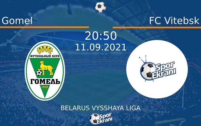 11 Eylül 2021 Gomel vs FC Vitebsk maçı Hangi Kanalda Saat Kaçta Yayınlanacak? 11 Eylül 2021 Gomel vs FC Vitebsk maçı Hangi Kanalda Saat Kaçta Yayınlanacak?