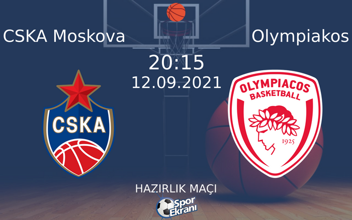 12 Eylül 2021 CSKA Moskova vs Olympiakos maçı Hangi Kanalda Saat Kaçta Yayınlanacak? 12 Eylül 2021 CSKA Moskova vs Olympiakos maçı Hangi Kanalda Saat Kaçta Yayınlanacak?