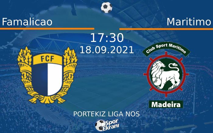 18 Eylül 2021 Famalicao vs Maritimo maçı Hangi Kanalda Saat Kaçta Yayınlanacak? 18 Eylül 2021 Famalicao vs Maritimo maçı Hangi Kanalda Saat Kaçta Yayınlanacak?