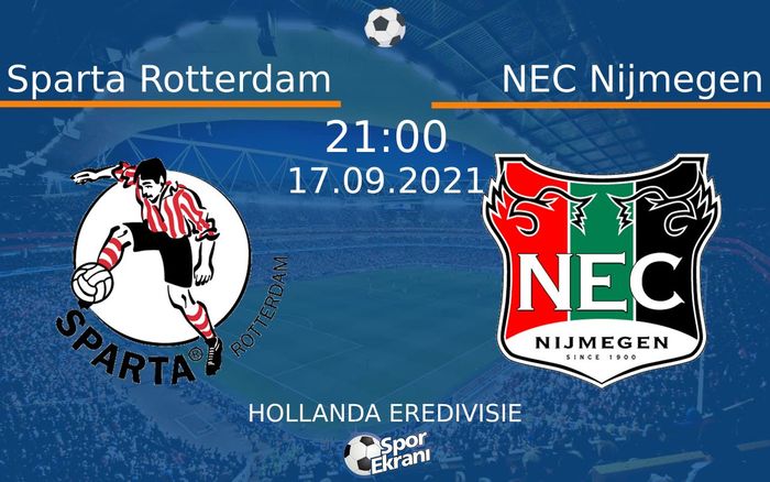 17 Eylül 2021 Sparta Rotterdam vs NEC Nijmegen maçı Hangi Kanalda Saat Kaçta Yayınlanacak? 17 Eylül 2021 Sparta Rotterdam vs NEC Nijmegen maçı Hangi Kanalda Saat Kaçta Yayınlanacak?