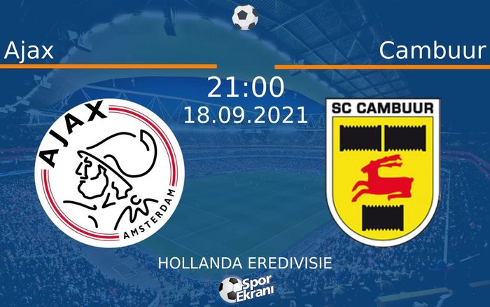 18 Eylül 2021 Ajax vs Cambuur maçı Hangi Kanalda Saat Kaçta Yayınlanacak?