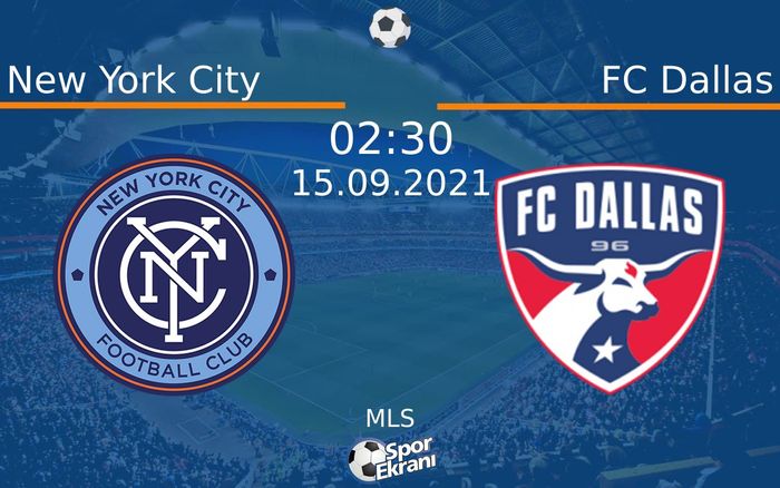 15 Eylül 2021 New York City vs FC Dallas maçı Hangi Kanalda Saat Kaçta Yayınlanacak? 15 Eylül 2021 New York City vs FC Dallas maçı Hangi Kanalda Saat Kaçta Yayınlanacak?