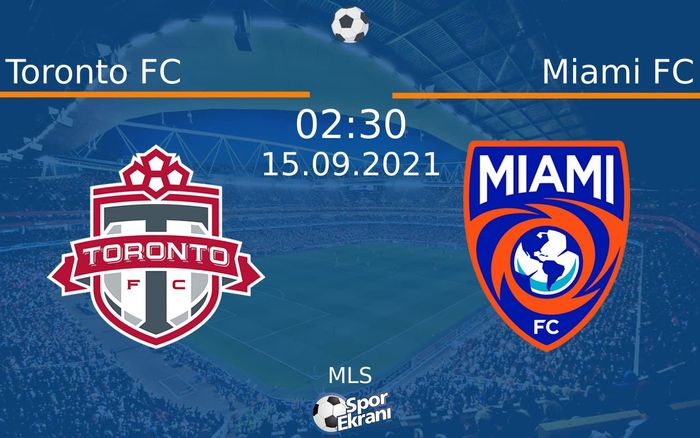 15 Eylül 2021 Toronto FC vs Miami FC maçı Hangi Kanalda Saat Kaçta Yayınlanacak? 15 Eylül 2021 Toronto FC vs Miami FC maçı Hangi Kanalda Saat Kaçta Yayınlanacak?