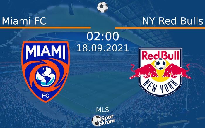 18 Eylül 2021 Miami FC vs NY Red Bulls maçı Hangi Kanalda Saat Kaçta Yayınlanacak? 18 Eylül 2021 Miami FC vs NY Red Bulls maçı Hangi Kanalda Saat Kaçta Yayınlanacak?