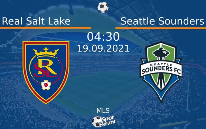 19 Eylül 2021 Real Salt Lake vs Seattle Sounders maçı Hangi Kanalda Saat Kaçta Yayınlanacak? 19 Eylül 2021 Real Salt Lake vs Seattle Sounders maçı Hangi Kanalda Saat Kaçta Yayınlanacak?