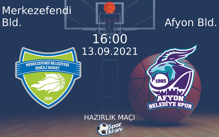 13 Eylül 2021 Merkezefendi Bld. vs Afyon Bld. maçı Hangi Kanalda Saat Kaçta Yayınlanacak? 13 Eylül 2021 Merkezefendi Bld. vs Afyon Bld. maçı Hangi Kanalda Saat Kaçta Yayınlanacak?