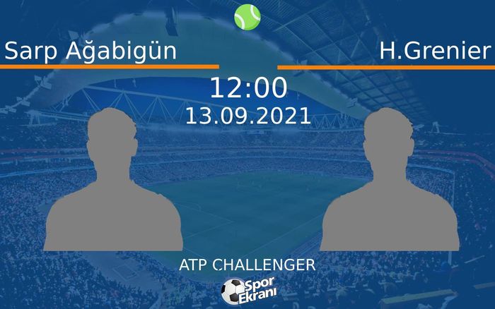 13 Eylül 2021 Sarp Ağabigün vs H.Grenier maçı Hangi Kanalda Saat Kaçta Yayınlanacak? 13 Eylül 2021 Sarp Ağabigün vs H.Grenier maçı Hangi Kanalda Saat Kaçta Yayınlanacak?