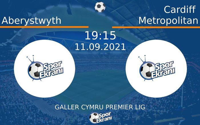 11 Eylül 2021 Aberystwyth vs Cardiff Metropolitan maçı Hangi Kanalda Saat Kaçta Yayınlanacak? 11 Eylül 2021 Aberystwyth vs Cardiff Metropolitan maçı Hangi Kanalda Saat Kaçta Yayınlanacak?