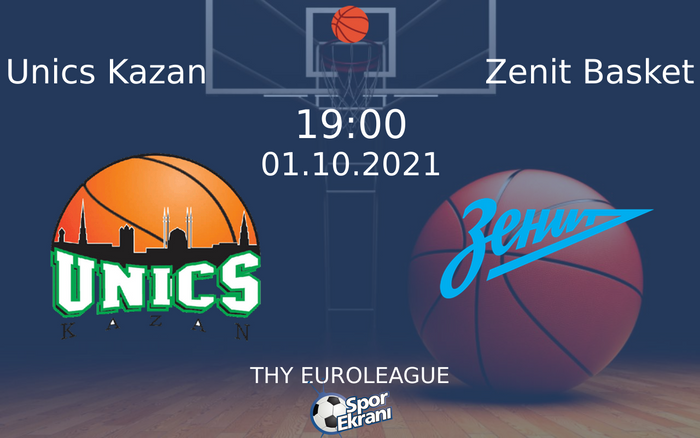 01 Ekim 2021 Unics Kazan vs Zenit Basket maçı Hangi Kanalda Saat Kaçta Yayınlanacak? 01 Ekim 2021 Unics Kazan vs Zenit Basket maçı Hangi Kanalda Saat Kaçta Yayınlanacak?