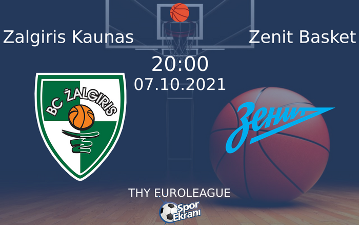 07 Ekim 2021 Zalgiris Kaunas vs Zenit Basket maçı Hangi Kanalda Saat Kaçta Yayınlanacak? 07 Ekim 2021 Zalgiris Kaunas vs Zenit Basket maçı Hangi Kanalda Saat Kaçta Yayınlanacak?