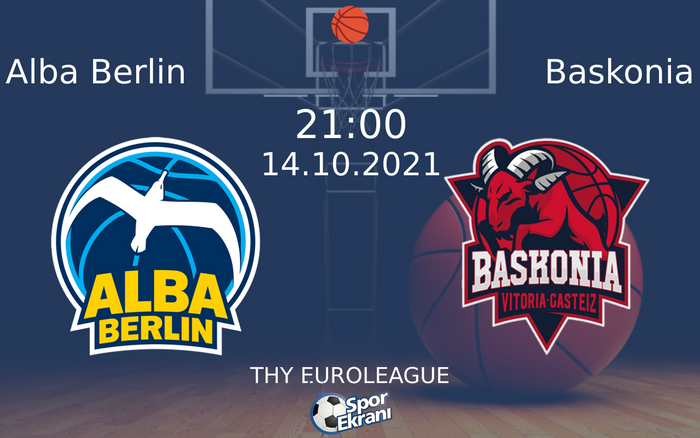 14 Ekim 2021 Alba Berlin vs Baskonia maçı Hangi Kanalda Saat Kaçta Yayınlanacak? 14 Ekim 2021 Alba Berlin vs Baskonia maçı Hangi Kanalda Saat Kaçta Yayınlanacak?