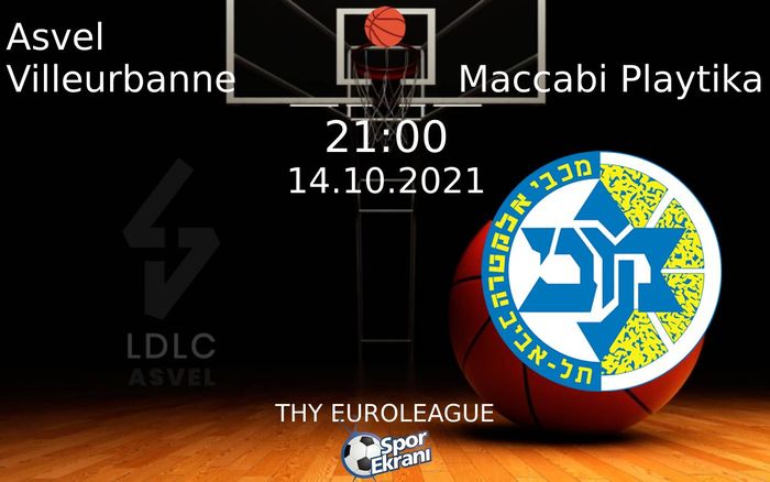14 Ekim 2021 Asvel Villeurbanne vs Maccabi Playtika maçı Hangi Kanalda Saat Kaçta Yayınlanacak? 14 Ekim 2021 Asvel Villeurbanne vs Maccabi Playtika maçı Hangi Kanalda Saat Kaçta Yayınlanacak?