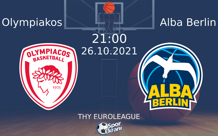 26 Ekim 2021 Olympiakos vs Alba Berlin maçı Hangi Kanalda Saat Kaçta Yayınlanacak? 26 Ekim 2021 Olympiakos vs Alba Berlin maçı Hangi Kanalda Saat Kaçta Yayınlanacak?
