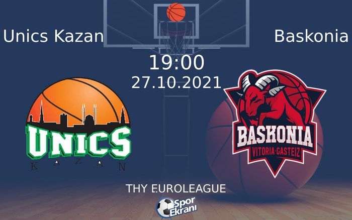 27 Ekim 2021 Unics Kazan vs Baskonia maçı Hangi Kanalda Saat Kaçta Yayınlanacak? 27 Ekim 2021 Unics Kazan vs Baskonia maçı Hangi Kanalda Saat Kaçta Yayınlanacak?