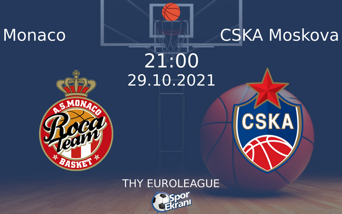29 Ekim 2021 Monaco vs CSKA Moskova maçı Hangi Kanalda Saat Kaçta Yayınlanacak? 29 Ekim 2021 Monaco vs CSKA Moskova maçı Hangi Kanalda Saat Kaçta Yayınlanacak?