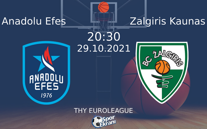 29 Ekim 2021 Anadolu Efes vs Zalgiris Kaunas maçı Hangi Kanalda Saat Kaçta Yayınlanacak? 29 Ekim 2021 Anadolu Efes vs Zalgiris Kaunas maçı Hangi Kanalda Saat Kaçta Yayınlanacak?