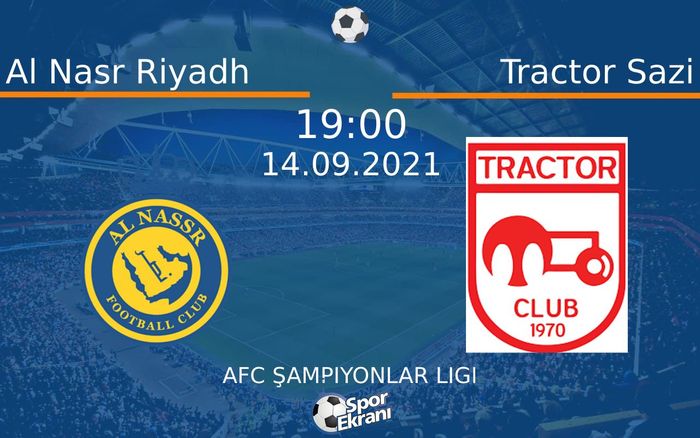 14 Eylül 2021 Al Nasr Riyadh vs Tractor Sazi maçı Hangi Kanalda Saat Kaçta Yayınlanacak? 14 Eylül 2021 Al Nasr Riyadh vs Tractor Sazi maçı Hangi Kanalda Saat Kaçta Yayınlanacak?