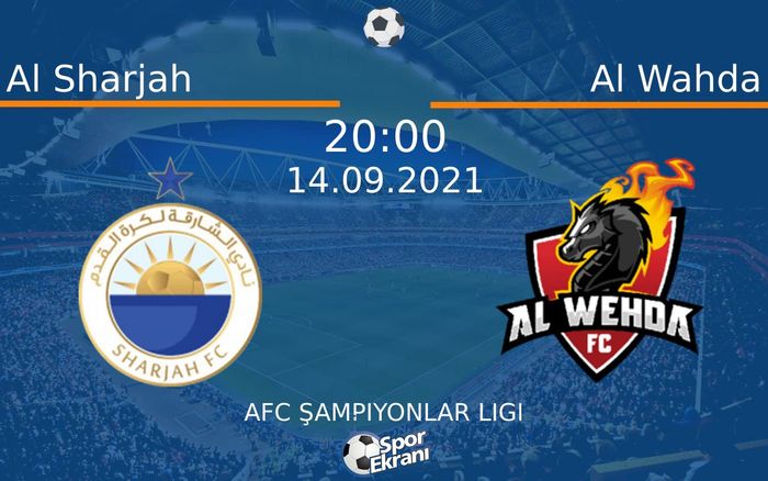 14 Eylül 2021 Al Sharjah vs Al Wahda maçı Hangi Kanalda Saat Kaçta Yayınlanacak? 14 Eylül 2021 Al Sharjah vs Al Wahda maçı Hangi Kanalda Saat Kaçta Yayınlanacak?