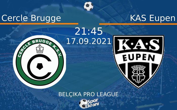 17 Eylül 2021 Cercle Brugge vs KAS Eupen maçı Hangi Kanalda Saat Kaçta Yayınlanacak? 17 Eylül 2021 Cercle Brugge vs KAS Eupen maçı Hangi Kanalda Saat Kaçta Yayınlanacak?