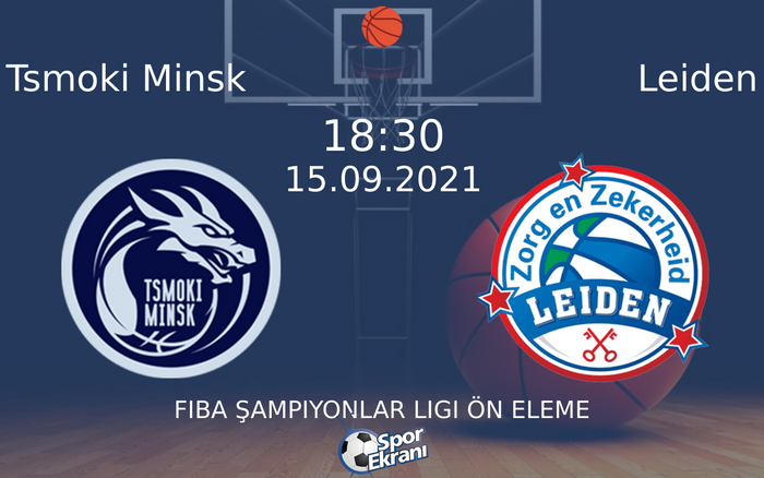 15 Eylül 2021 Tsmoki Minsk vs Leiden maçı Hangi Kanalda Saat Kaçta Yayınlanacak? 15 Eylül 2021 Tsmoki Minsk vs Leiden maçı Hangi Kanalda Saat Kaçta Yayınlanacak?